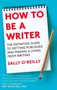 Book Cover for How to Be a Writer by Sally OReilly