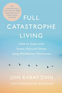 Book Cover for Full Catastrophe Living by Jon KabatZinn