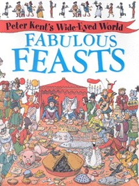 Book Cover for Fabulous Feasts by Peter Kent