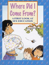 Book Cover for Where Did I Come From? by Claire Llewellyn, Mike Gordon