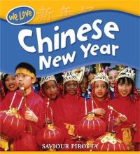 Book Cover for We Love Chinese New Year by Saviour Pirotta