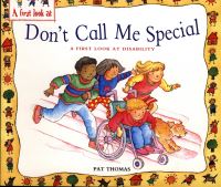 Book Cover for Don't Call Me Special by Pat Thomas, Lesley Harker