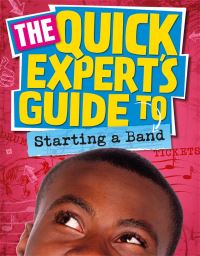 Book Cover for The Quick Expert's Guide to Starting a Band by Daniel Gilpin