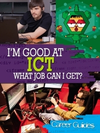 Book Cover for I'm Good at ICT, What Job Can I Get? by Richard Spilsbury
