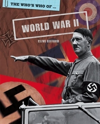 Book Cover for The Who's Who of ... World War II by Clive Gifford