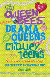 Book Cover for Queen Bees, Drama Queens and Cliquey Teens by Anita Naik