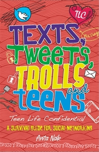 Book Cover for Texts, Tweets, Trolls and Teens by Anita Naik