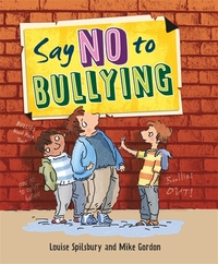 Book Cover for Say No to Bullying by Louise Spilsbury