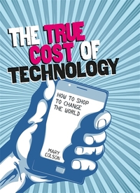 Book Cover for The True Cost of Technology by Mary Colson