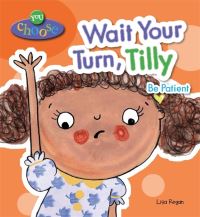 Book Cover for Wait Your Turn, Tilly, Be Patient by Lisa Regan