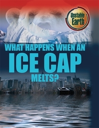 Book Cover for What Happens When an Ice Cap Melts? by Angela Royston