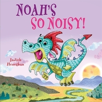 Book Cover for Noah's So Noisy by Judith Heneghan