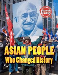Book Cover for Asian People Who Changed History by Adam Sutherland