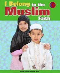 Book Cover for I Belong to the Muslim Faith by Katie Dicker, Zohal Azizi