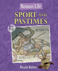 Book Cover for Roman Life. Sport and Pastimes by Nicola Barber