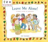 Book Cover for Leave Me Alone! by Pat Thomas