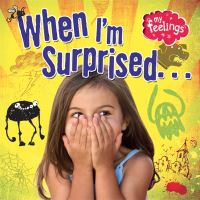 Book Cover for When I'm Surprised by Moira Butterfield