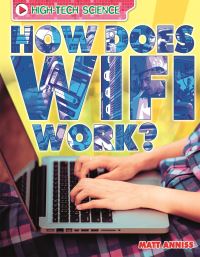Book Cover for How Does WiFi Work? by Matt Anniss