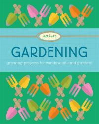 Book Cover for Get Into Gardening by Judith Heneghan