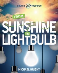 Book Cover for From Sunshine to Lightbulb by Michael Bright