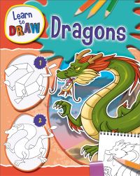 Book Cover for Learn to Draw Dragons by Jorge Santillan, Sarah Eason
