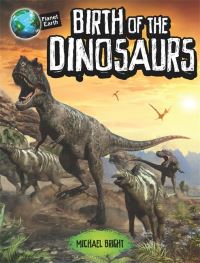 Book Cover for Birth of the Dinosaurs by Michael Bright