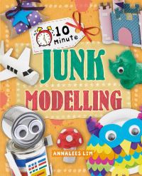 Book Cover for 10 Minute Junk Modelling by Annalees Lim