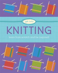 Book Cover for Get Into Knitting by Sophie Scott