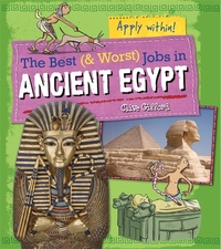 Book Cover for The Best (& Worst) Jobs in Ancient Egypt by Clive Gifford