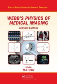 Book Cover for Webb's Physics of Medical Imaging by M A Flower
