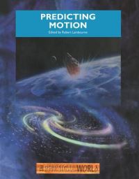 Book Cover for Predicting Motion by Robert Lambourne, Institute of Physics, Open University