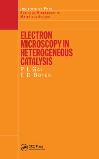 Book Cover for Electron Microscopy in Heterogeneous Catalysis by Pratibha L Gai, E D Boyes