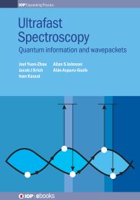 Book Cover for Ultrafast Spectroscopy by Joel YuenZhou, Jacob J Krich, Ivan Kassal, Allan S Johnson, Alan AspuruGuzik