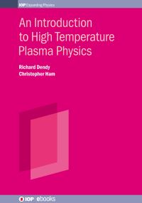 Book Cover for An Introduction to High Temperature Plasma Physics by R O Dendy, Christopher Ham