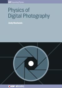 Book Cover for Physics of Digital Photography by Andy Rowlands
