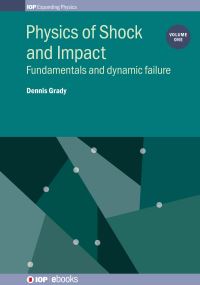 Book Cover for Physics of Shock and Impact. Volume 1 Fundamentals and Dynamic Failure by D E Grady