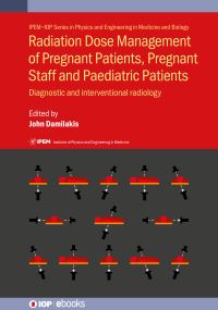 Book Cover for Radiation Dose Management of Pregnant Patients, Pregnant Staff and Paediatric Patients by John Damilakis, Dr Antonios Papadakis, Dr Kostas Perisinakis, Dr John Stratakis, Dr Virginia Tsapaki