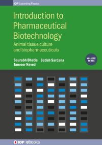 Book Cover for Introduction to Pharmaceutical Biotechnology. Volume 3 Animal Tissue Culture and Biopharmaceuticals by Saurabh Bhatia, Tanveer Naved, Satish Sardana