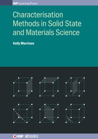 Book Cover for Characterisation Methods in Solid State and Materials Science by Kelly Morrison