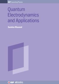 Book Cover for Quantum Electrodynamics and Applications by Samina Masood