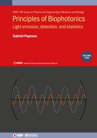 Book Cover for Principles of Biophotonics. Volume 2 Light Emission, Detection, and Statistics by Gabriel Popescu
