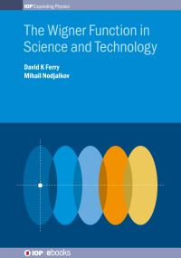 Book Cover for The Wigner Function in Science and Technology by David K Ferry, Mihail Nedjalkov