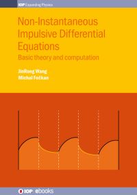 Book Cover for Non-Instantaneous Impulsive Differential Equations by JinRong Wang, Michal Feckan