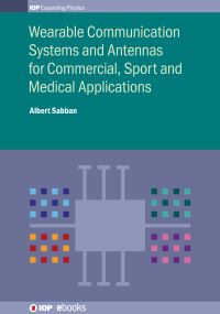 Book Cover for Wearable Communication Systems and Antennas for Commercial, Sport, and Medical Applications by Avraham Saban