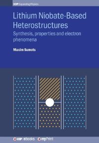 Book Cover for Lithium Niobate-Based Heterostructures by Maxim Sumets