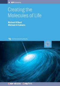 Book Cover for Creating the Molecules of Life by Professor Boyd, Professor Famiano