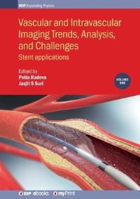 Book Cover for Vascular and Intravascular Imaging Trends, Analysis, and Challenges, Volume 1 by Professor Petia Radeva, Jasjit S Suri