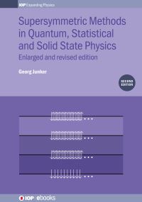Book Cover for Supersymmetric Methods in Quantum, Statistical and Solid State Physics by Georg Junker