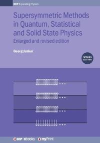 Book Cover for Supersymmetric Methods in Quantum, Statistical and Solid State Physics by Georg Junker