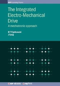 Book Cover for The Integrated Electro-Mechanical Drive by Professor Bogdan Fijalkowski, Professor Jozef Tutaj